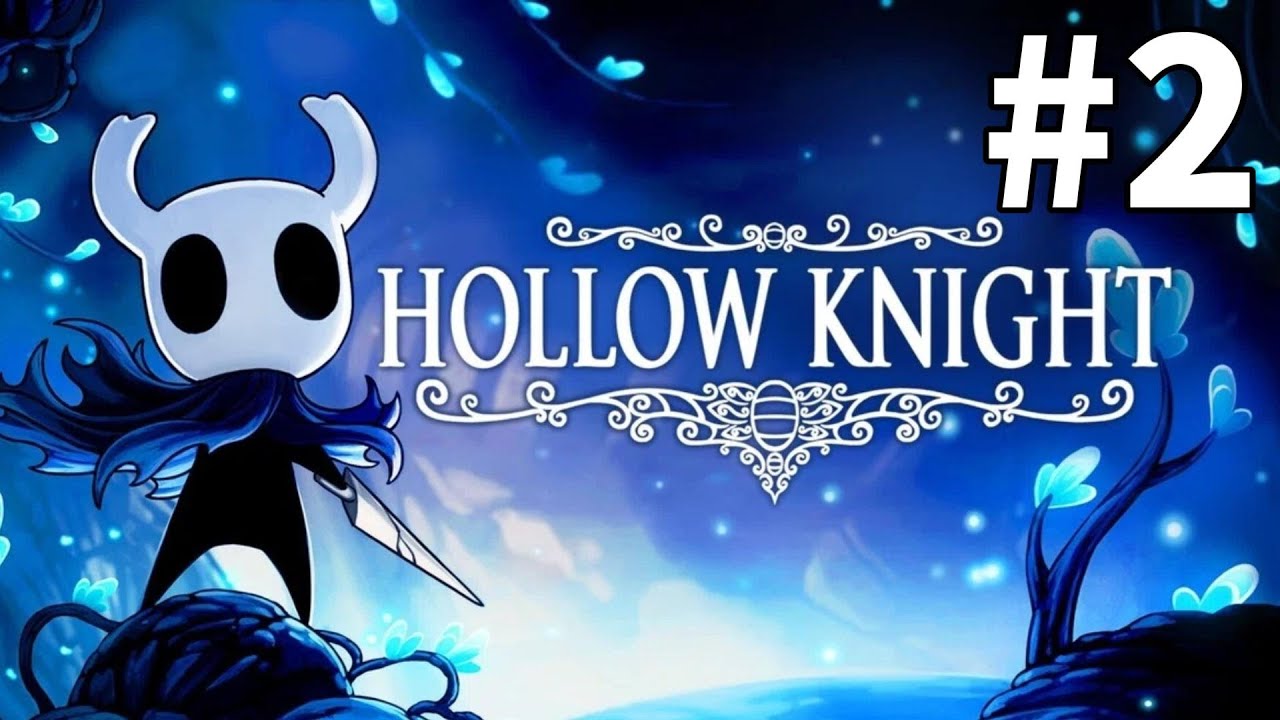 #2【Hollow Knight】