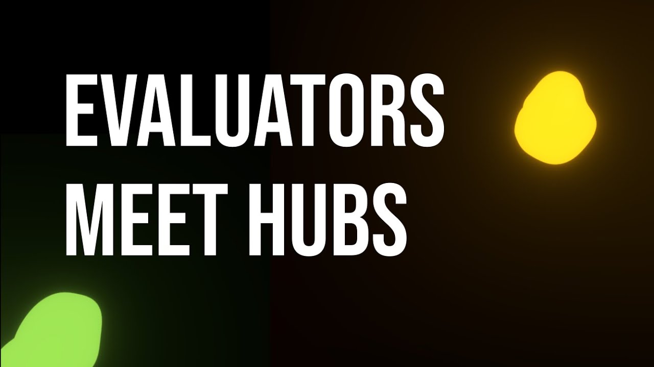 Evaluators Meet Hubs