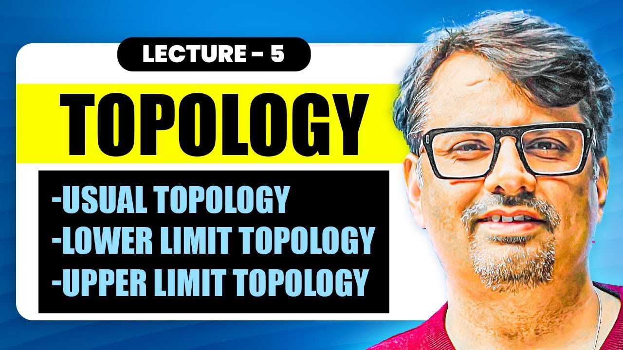 Topology | Usual Topology, Lower limit Topology  & Upper Limit Topology by Gp sir