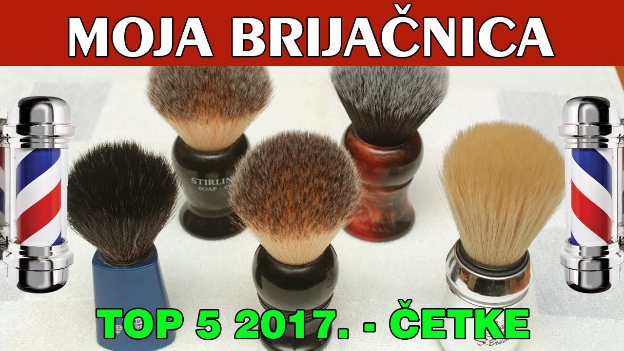 Top 5 2017. - Četke za brijanje