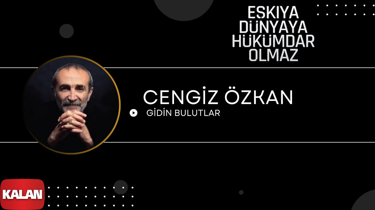 Gidin Bulutlar feat. Cengiz Özkan  I Orijinal Dizi Müzikleri © 2016 Kalan Müzik