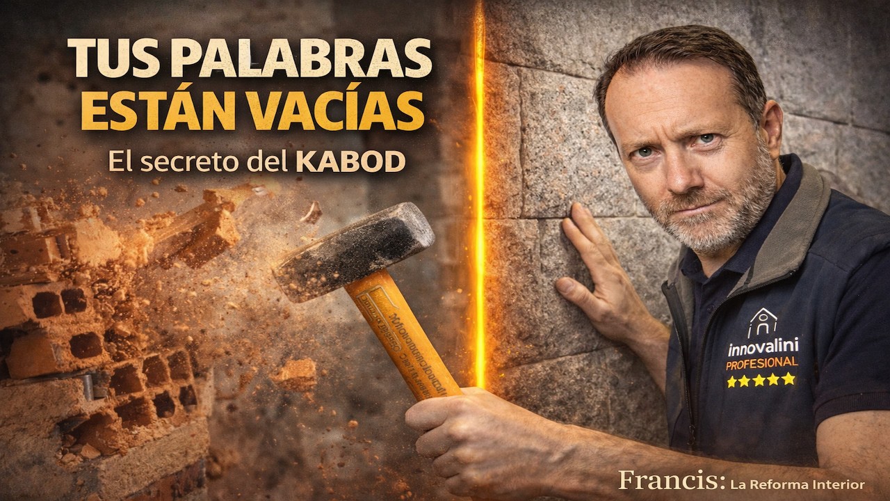 🏗️ ¿Tus Palabras son Huecas? El Secreto del KABOD para tener Autoridad Real 🧱 17 Febrero