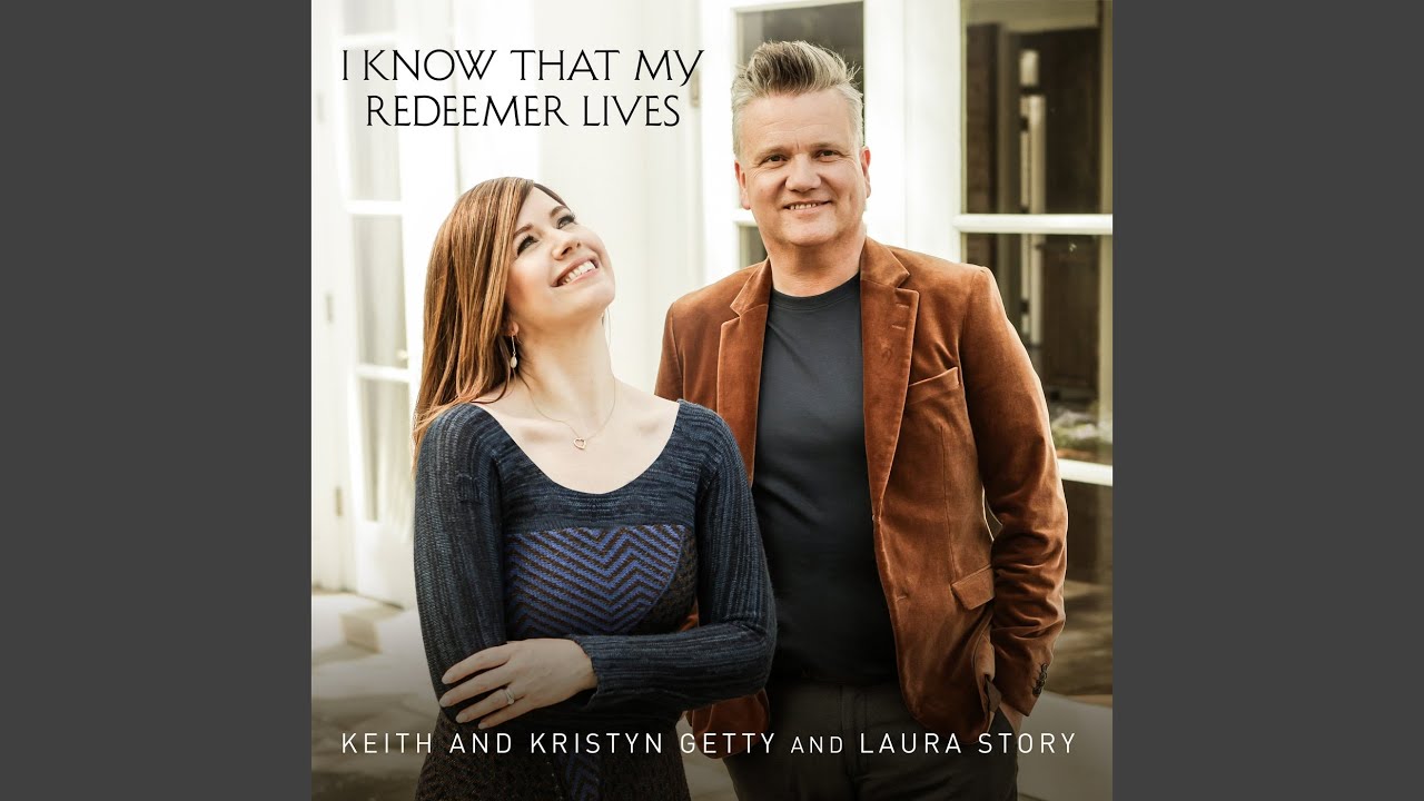 I Know That My Redeemer Lives
