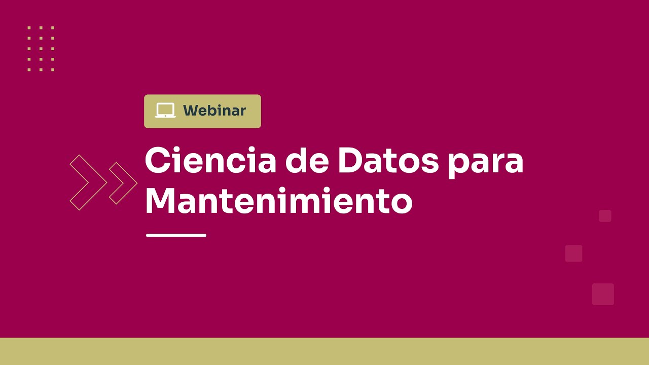 Webinar: Ciencia de Datos para Mantenimiento