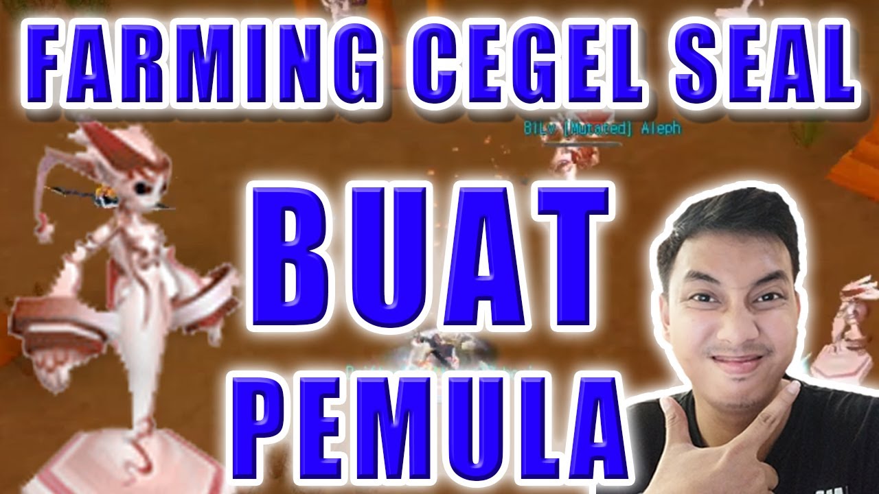 TIPS & TRIK FARMING CEGEL PART #4 SEAL ONLINE BOD
