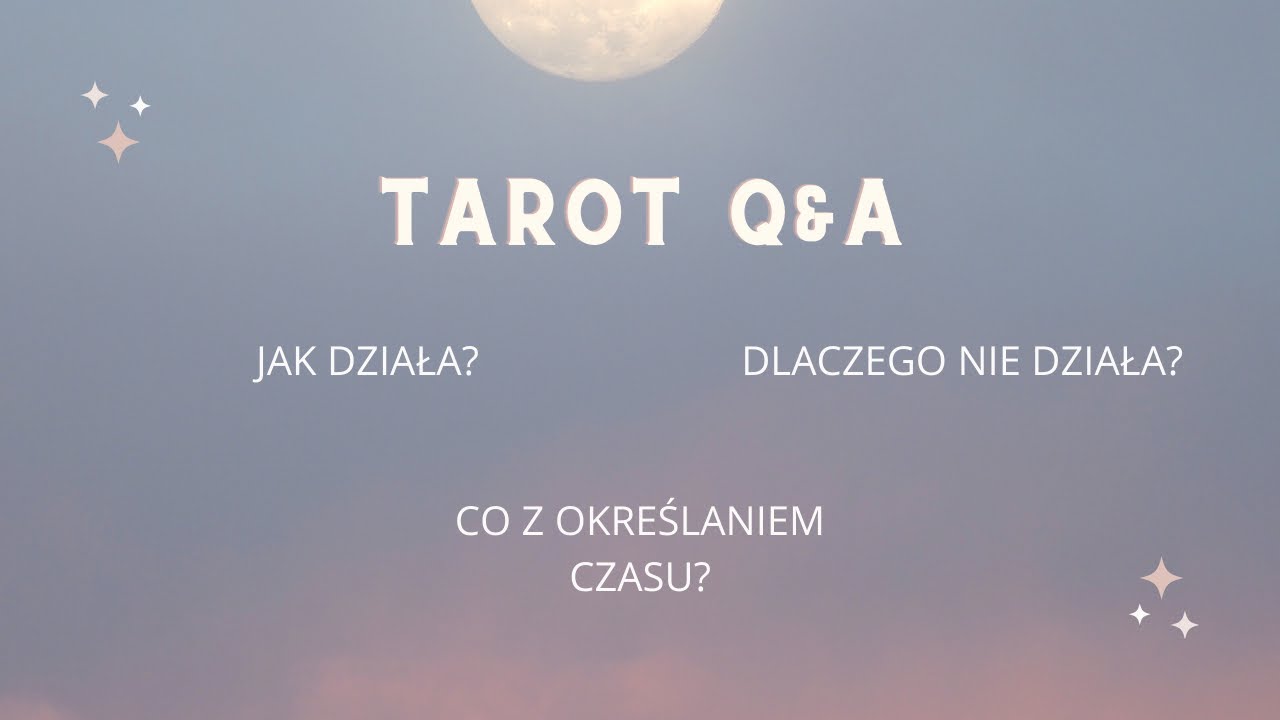 Czym jest Tarot? Jak działa? Czas w Tarocie? Po co widzę karty?