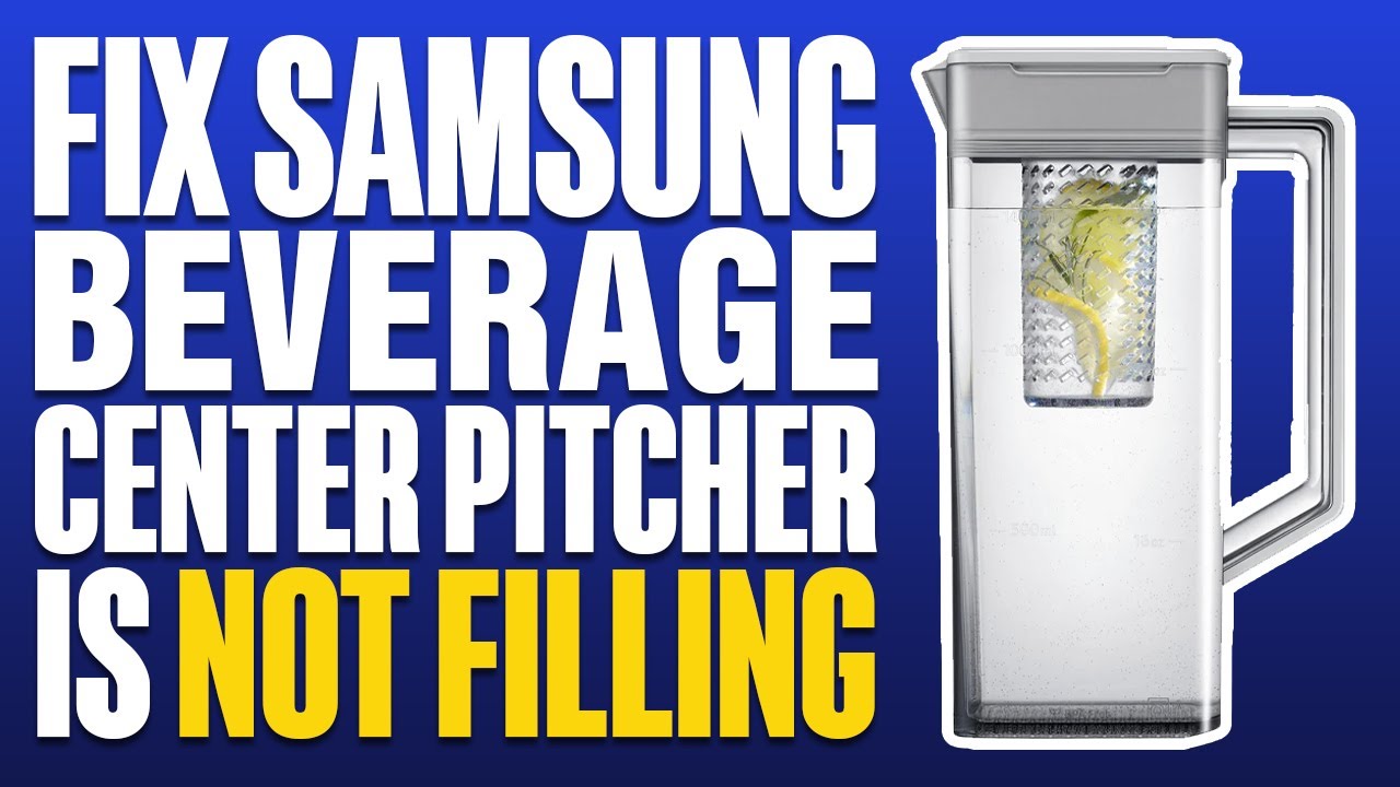 Как исправить ошибку «кувшин для напитков Samsung Beverage Center не наполняется»