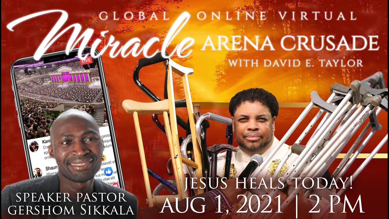 Apostle David E. Taylor - Virtual Arena Miracle Crusade - Day 4 @ 2PM - Prophet Gershom Sikkala