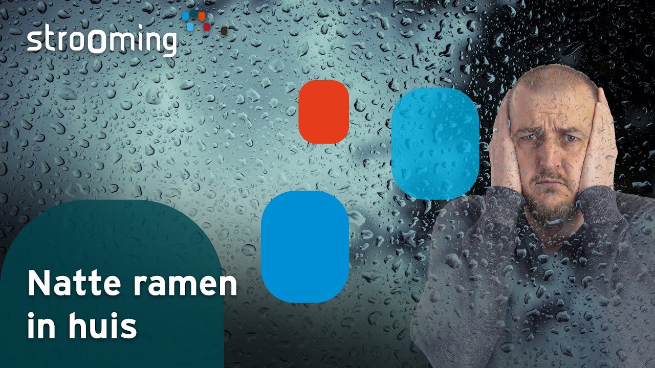 Last Van Natte Ramen In Huis? Strooming Geeft Tips Om Er Vanaf Te Komen