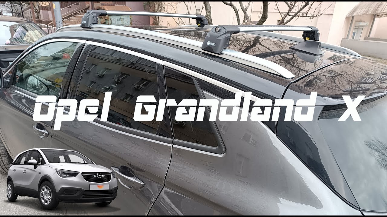 Установка багажника на крышу Opel Grandland X