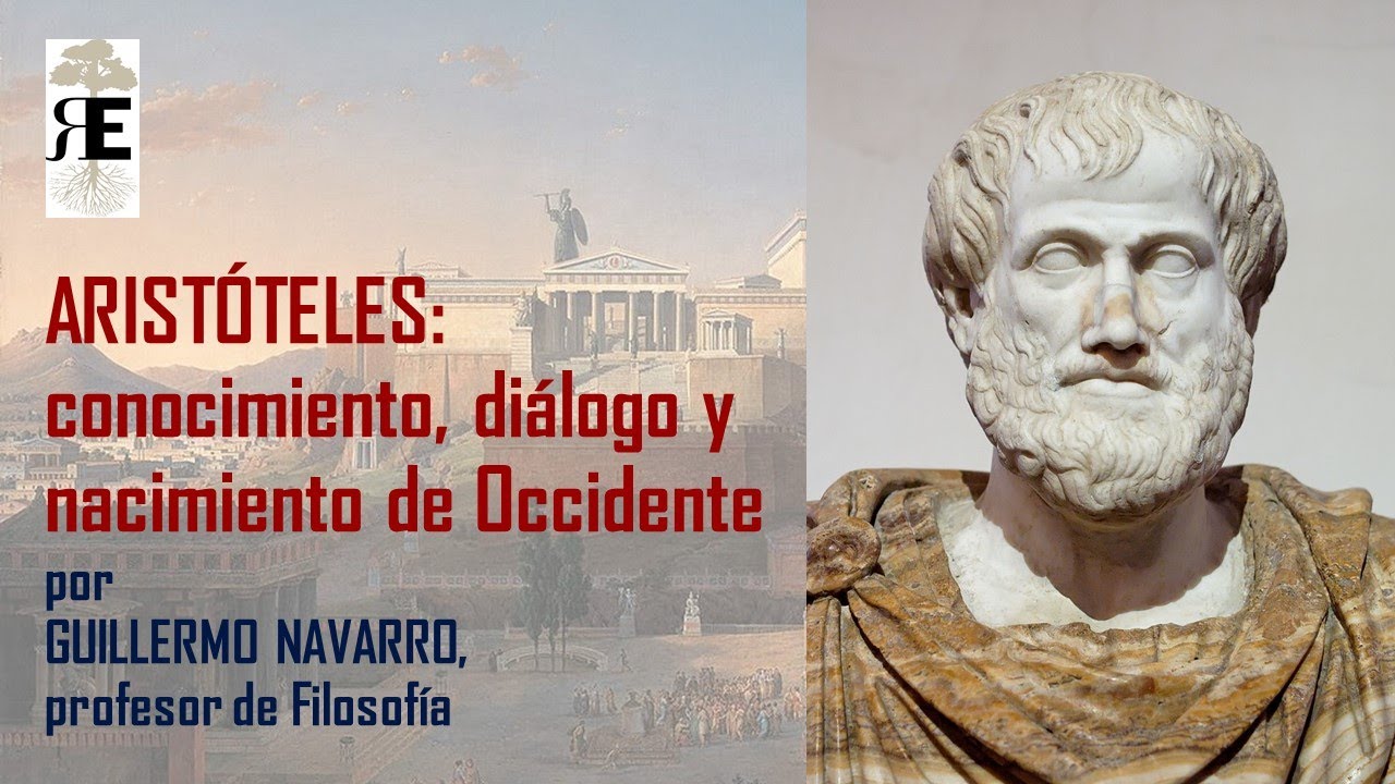 Aristóteles. Principios fundamentales para el conocimiento, diálogo y progreso. Guillermo Navarro