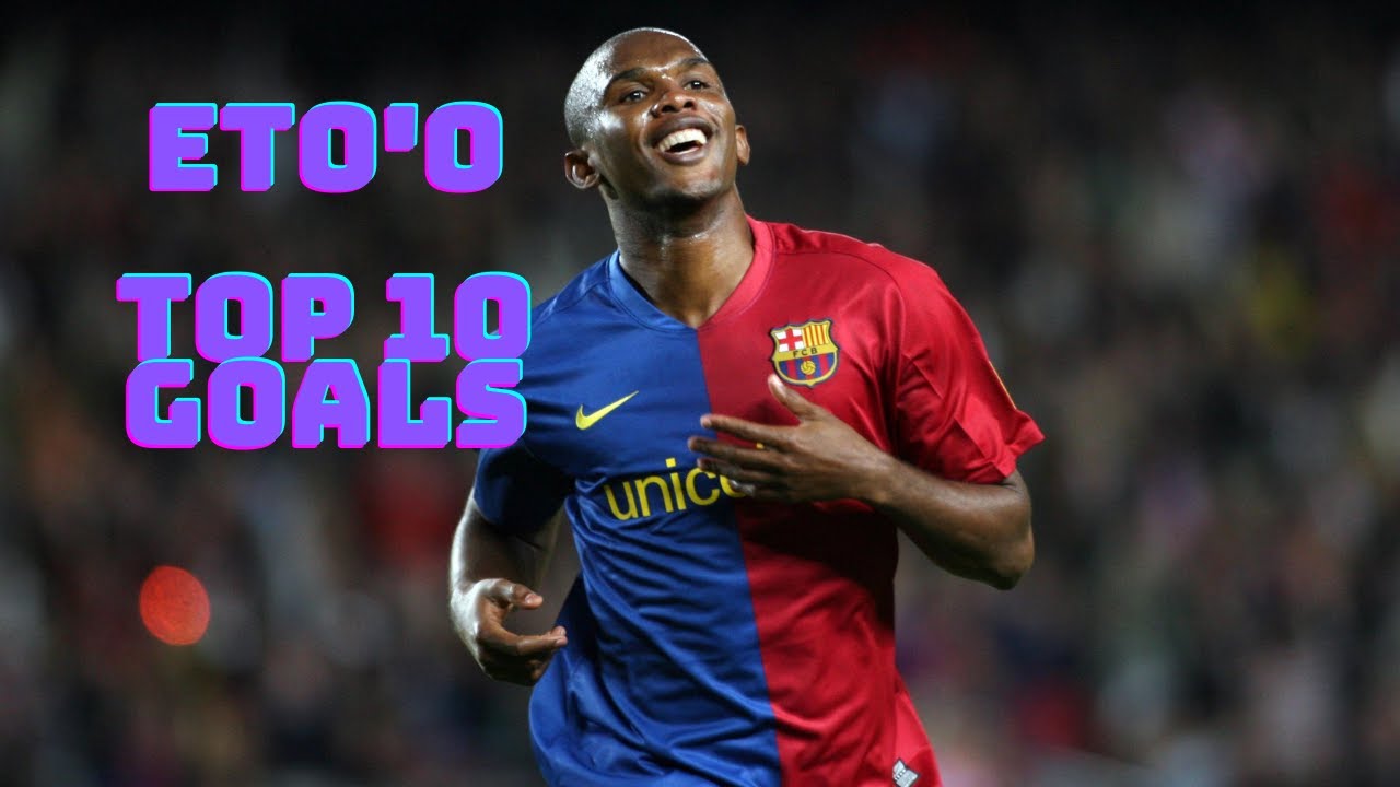 Samuel Eto'o - Top 10 Goals