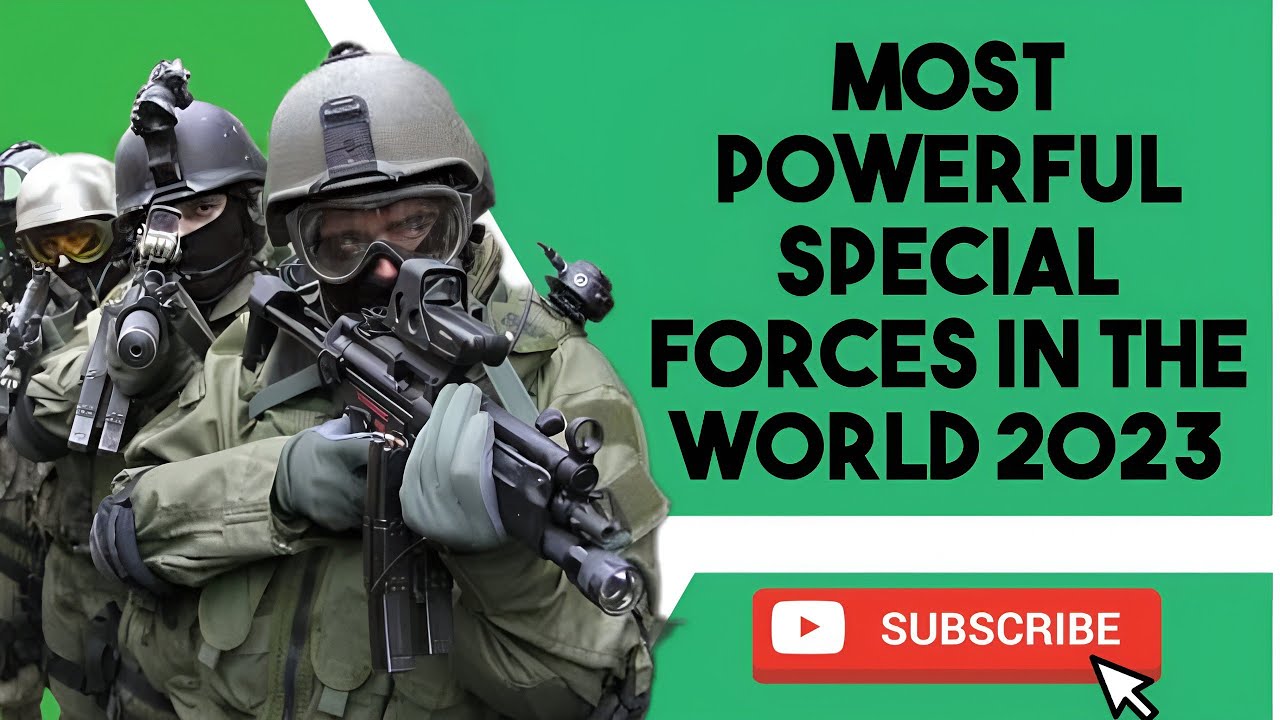 Most Powerful Special Forces in the World 2023