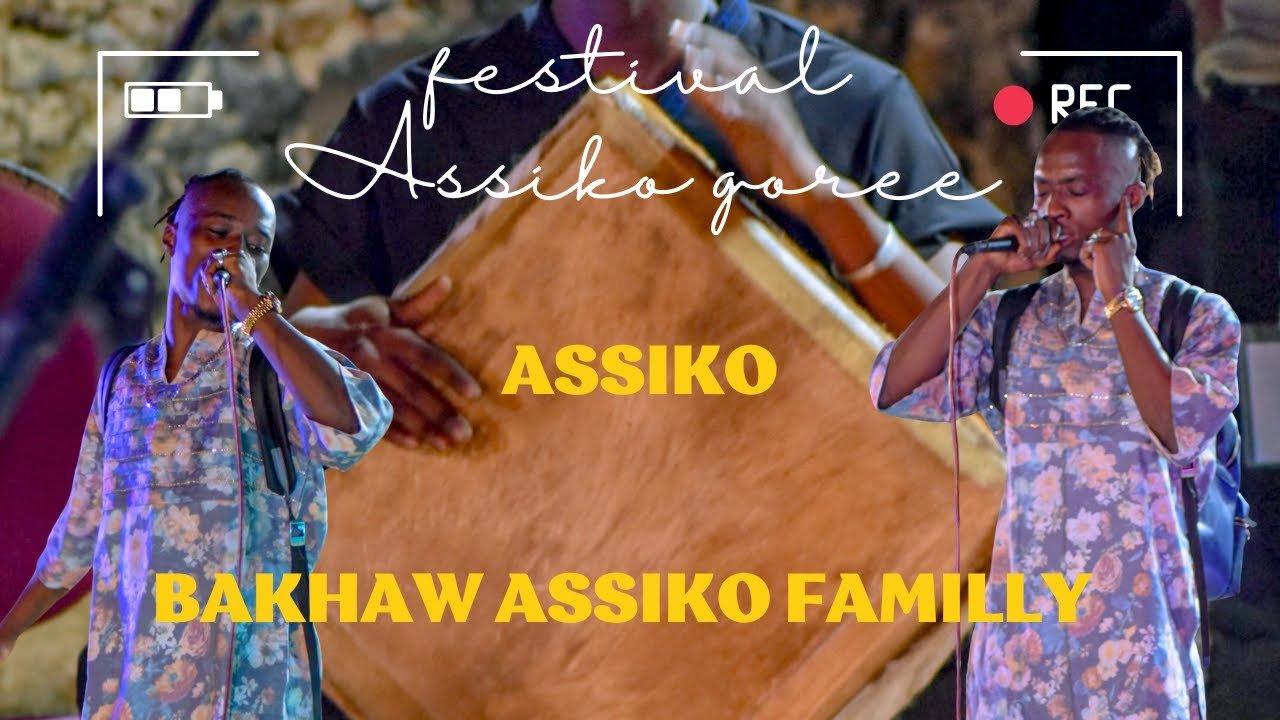 Live assiko Show avec BAKHAW et ASSIKO FAMILLY Festival Assiko Goree Dakande Faymande ak rythme 100%