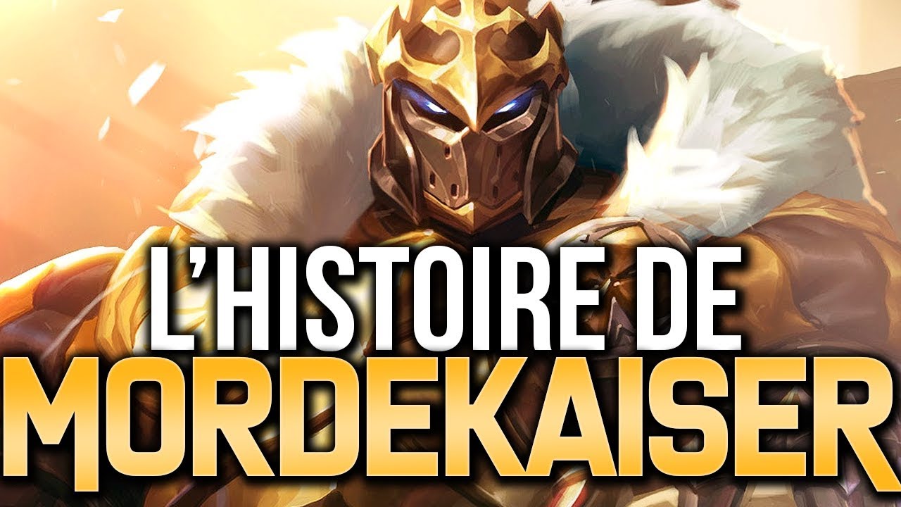 HISTOIRE DE CHAMPION : MORDEKAISER