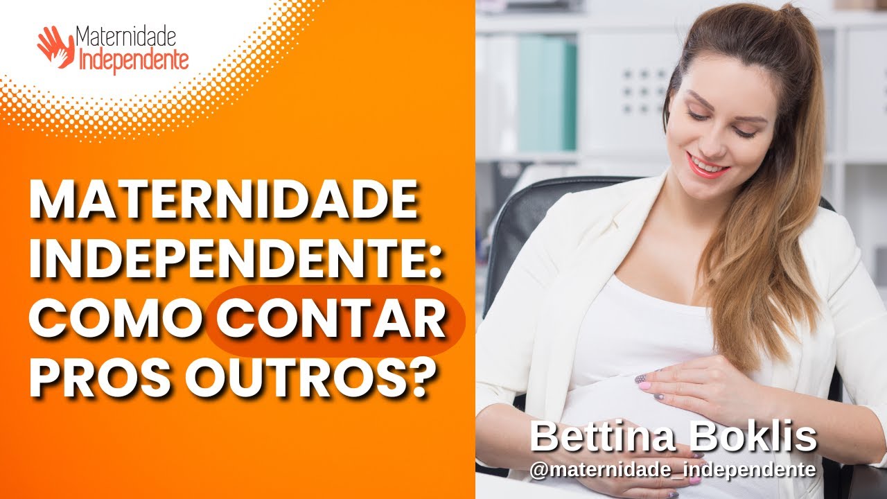 Maternidade Independente: como contar para os outros?