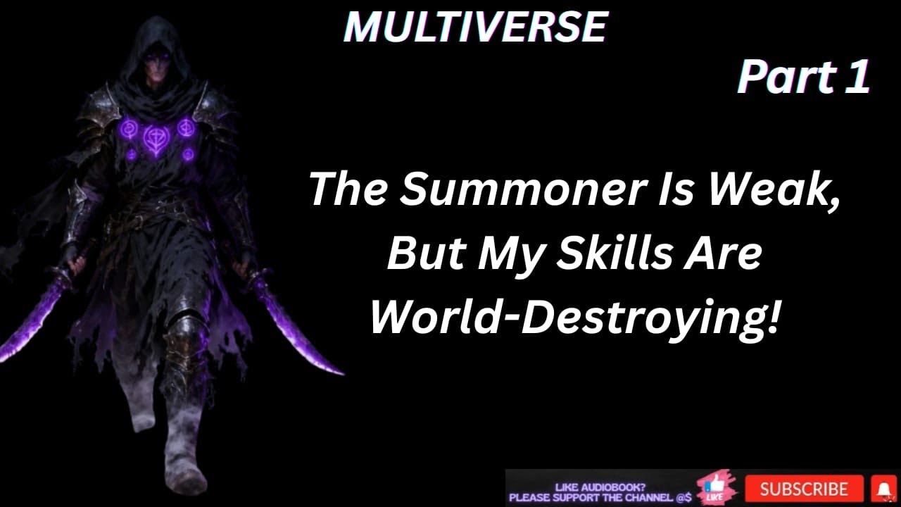 The Summoner Is Weak, But My Skills Are World-Destroying!