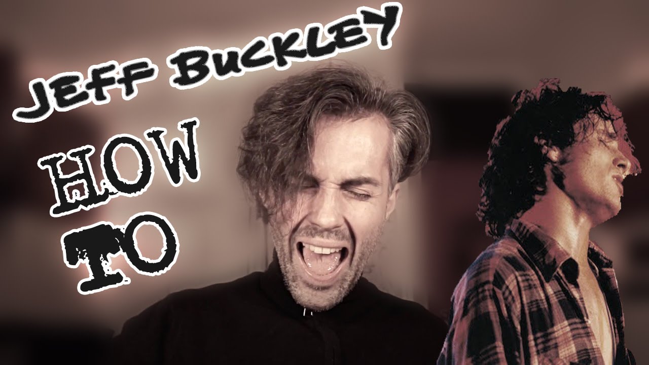 Sing BETTER than ANYONE else: How to sing like Jeff Buckley - PART 2