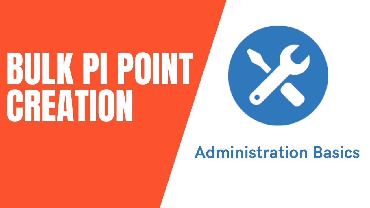 PI System Admin: Основы — Массовое создание точек PI