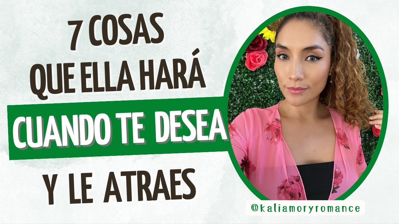 7 indirectas que te dirá una mujer a la que le atraes (Señales de que ella te desea)