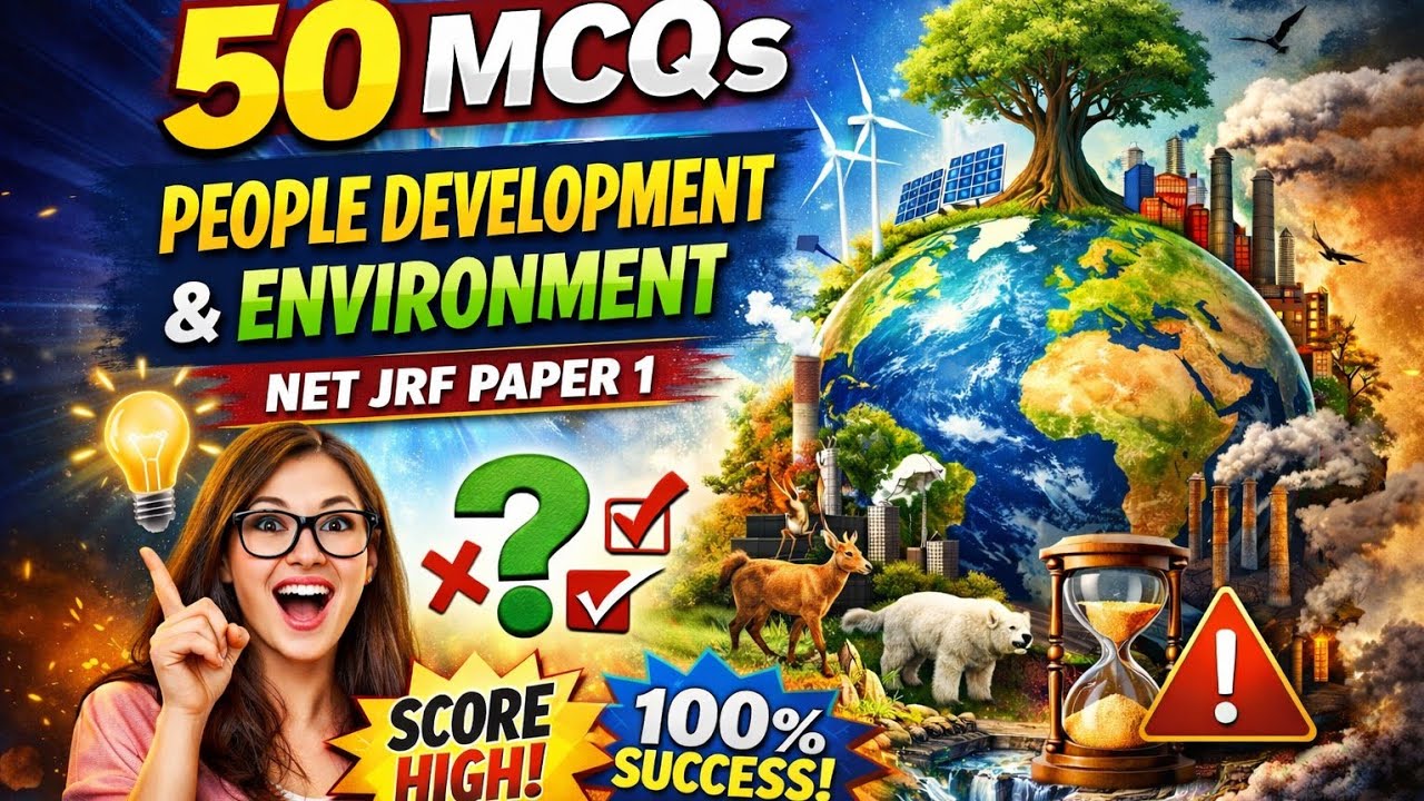 🏆 “Challenge Yourself: 50 MCQs for NET JRF Success!” People,Development and Environment