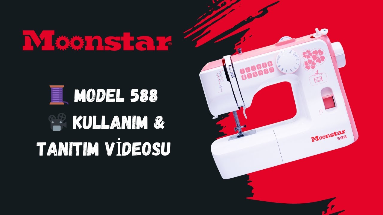 Moonstar - Ev Tipi Düz Dikiş Makinesi 12 Desenli / Model 588 - Ürün Tanıtımı