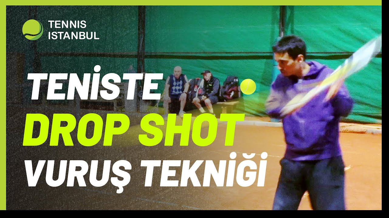 Teniste DROP SHOT (Kısa Top) Vuruşu - Rakibi Çaresiz Bırak! - Drop Nasıl Vurulur?