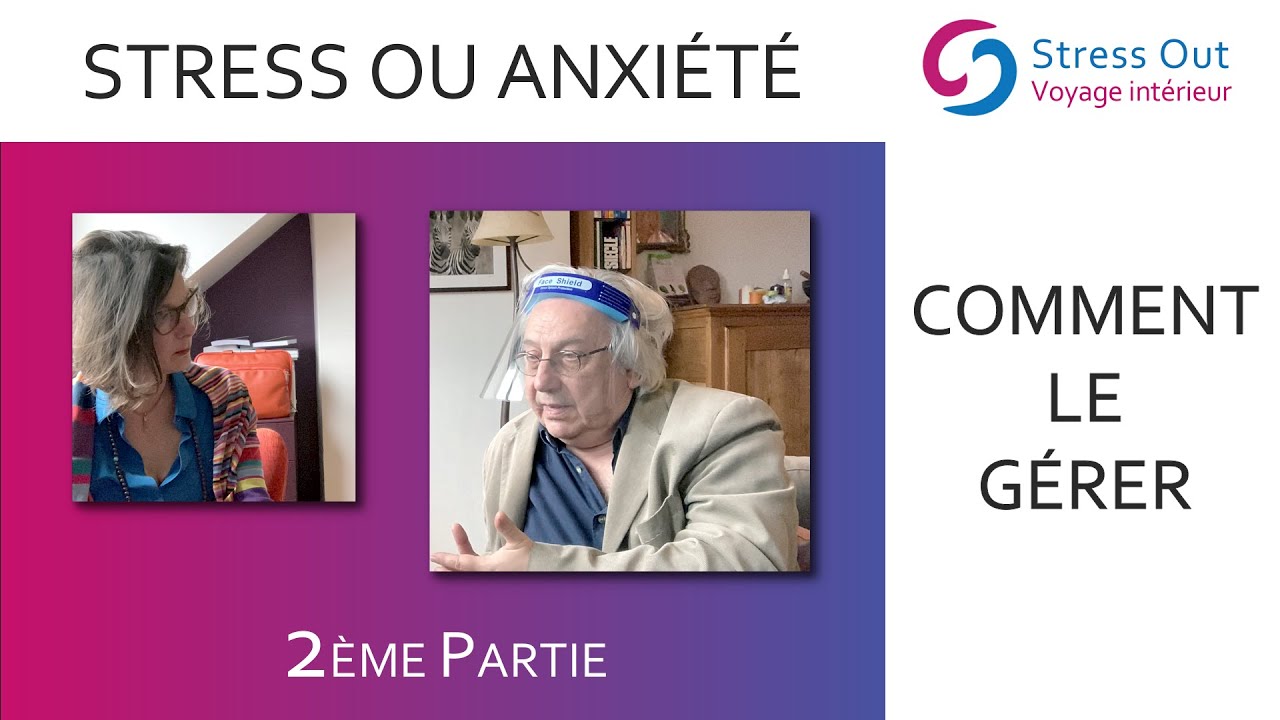 Comment gérer mon stress en période de crises, post covid ?