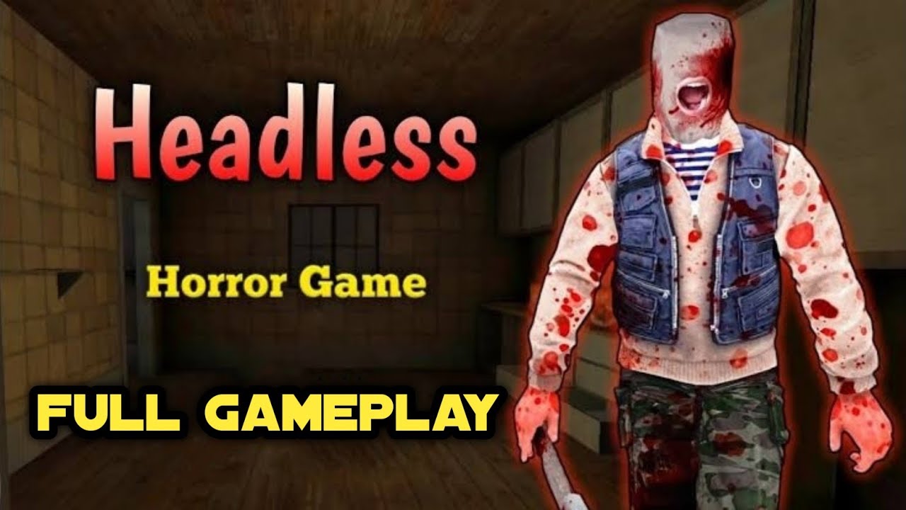Headless Survival Horror Game Full Gameplay