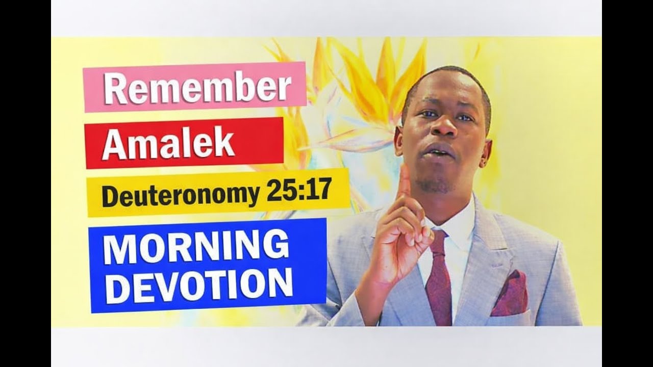 ВСПОМНИТЕ АМАЛЕКА || Второзаконие 25:17-19
