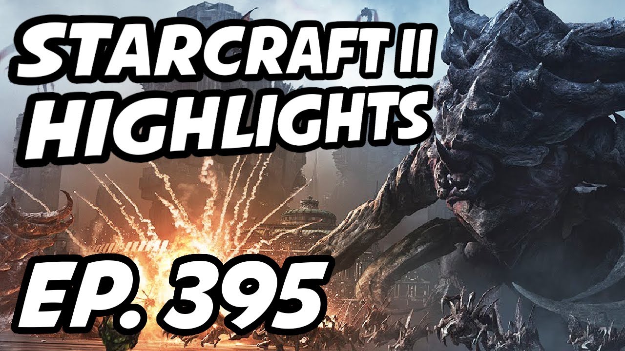 StarCraft II Daily Highlights | Ep. 395 | JuggernautJason, GauntletSC2, TNTea, hupsaiya, Avilo