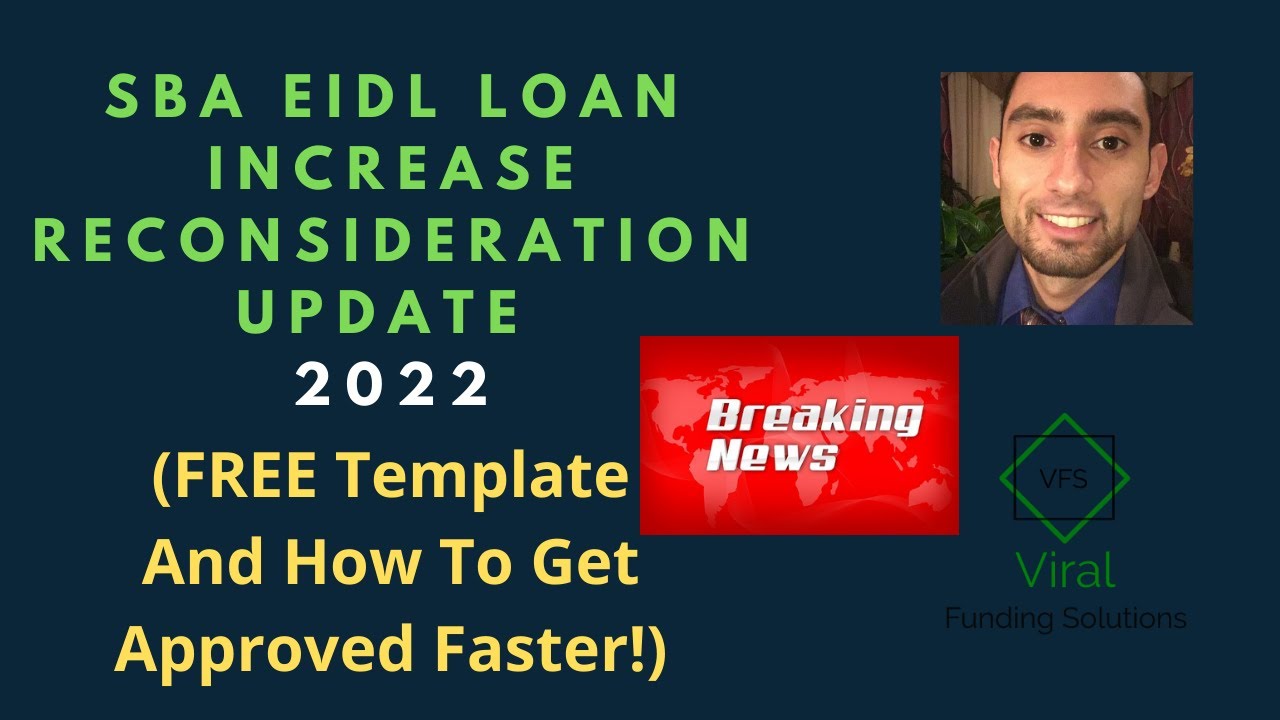 SBA EIDL Loan Increase Reconsideration Update 2022 (FREE Template And How To Get Approved Faster!)