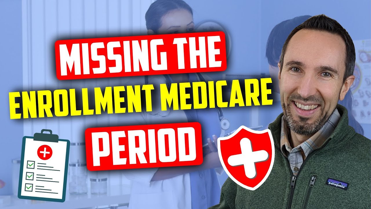 What Happens If You Miss Your Initial Medicare Enrollment Period? ☹️