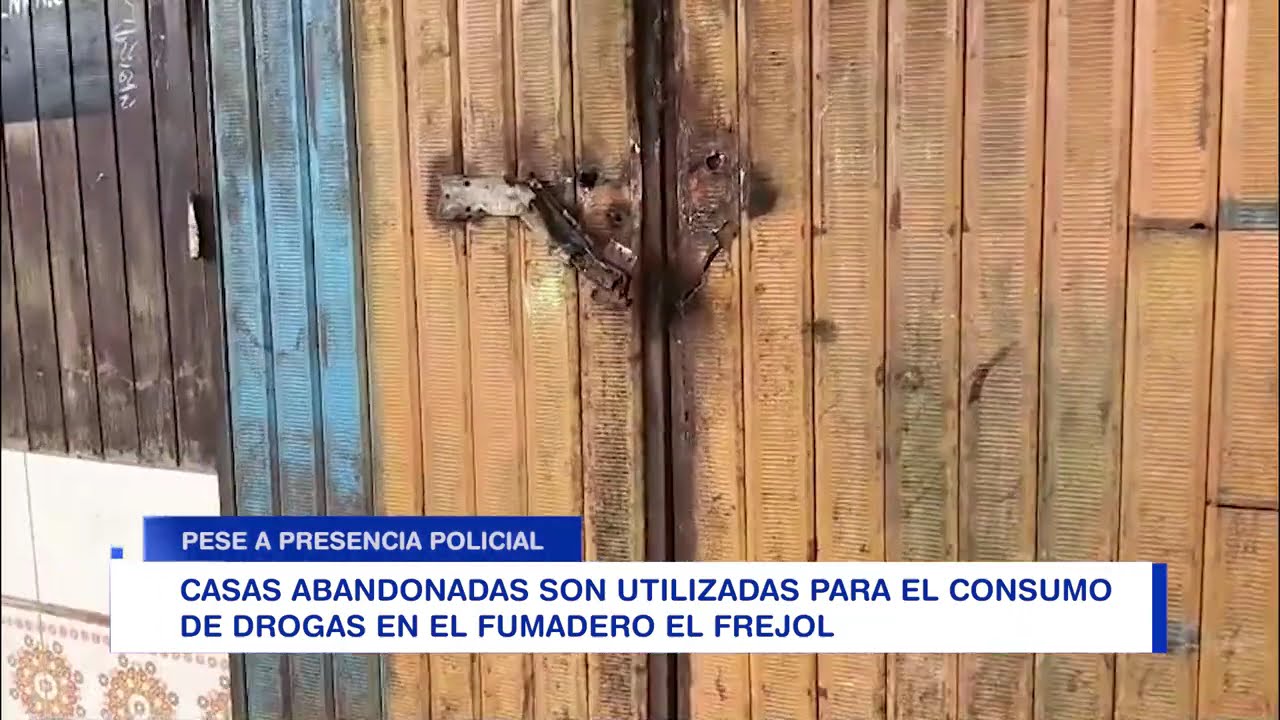 CASAS ABANDONADAS SON UTILIZADAS PARA EL CONSUMO DE DROGAS EN EL FUMADERO EL FREJOL