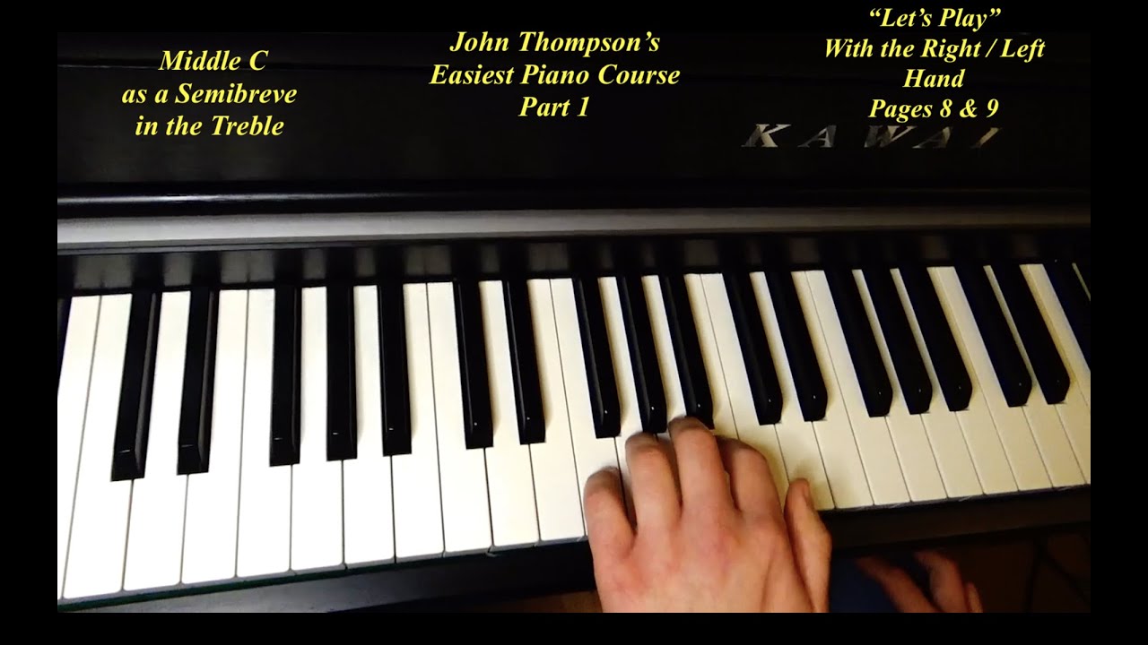 Learn Middle C as a Whole Note – John Thompson “Let’s Play” Right & Left Hand