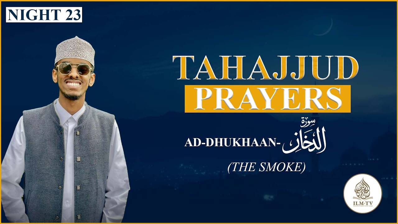 Tahajjud 2026\1447 AH || Surah Ad-Dhukhaan (The Smoke) || Night 23 || Qari Ahmed Abdurashid