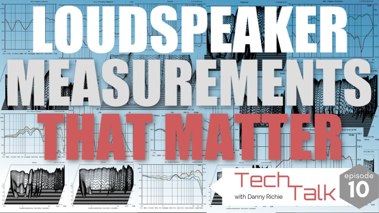 Loudspeaker Measurements that MATTER!