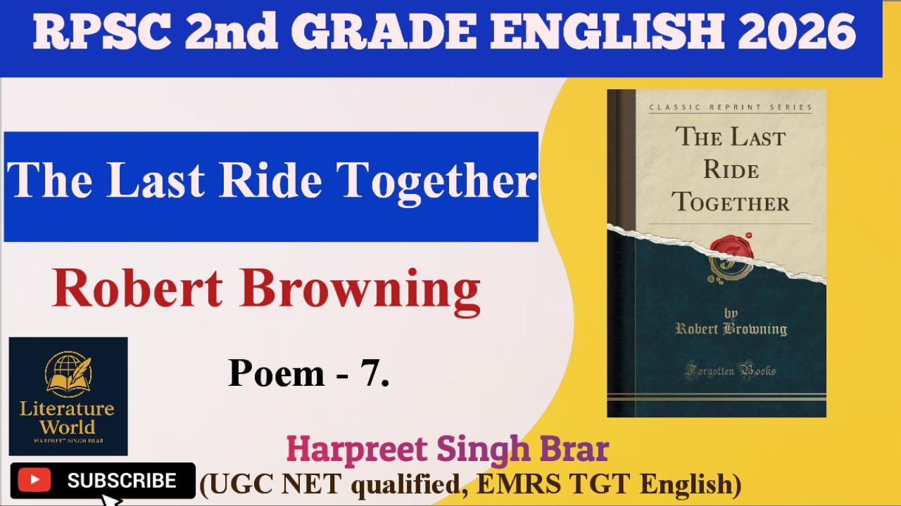 The Last Ride Together by Robert Browning RPSC 2nd Grade English Literature 2026 || by Harpreet Brar