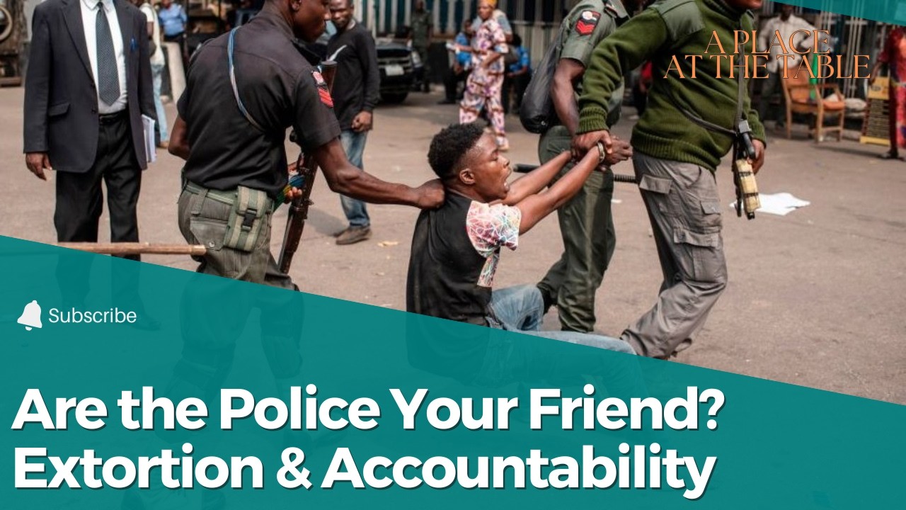 Are the Police Your Friend? Extortion, Underfunding and Accountability Debate