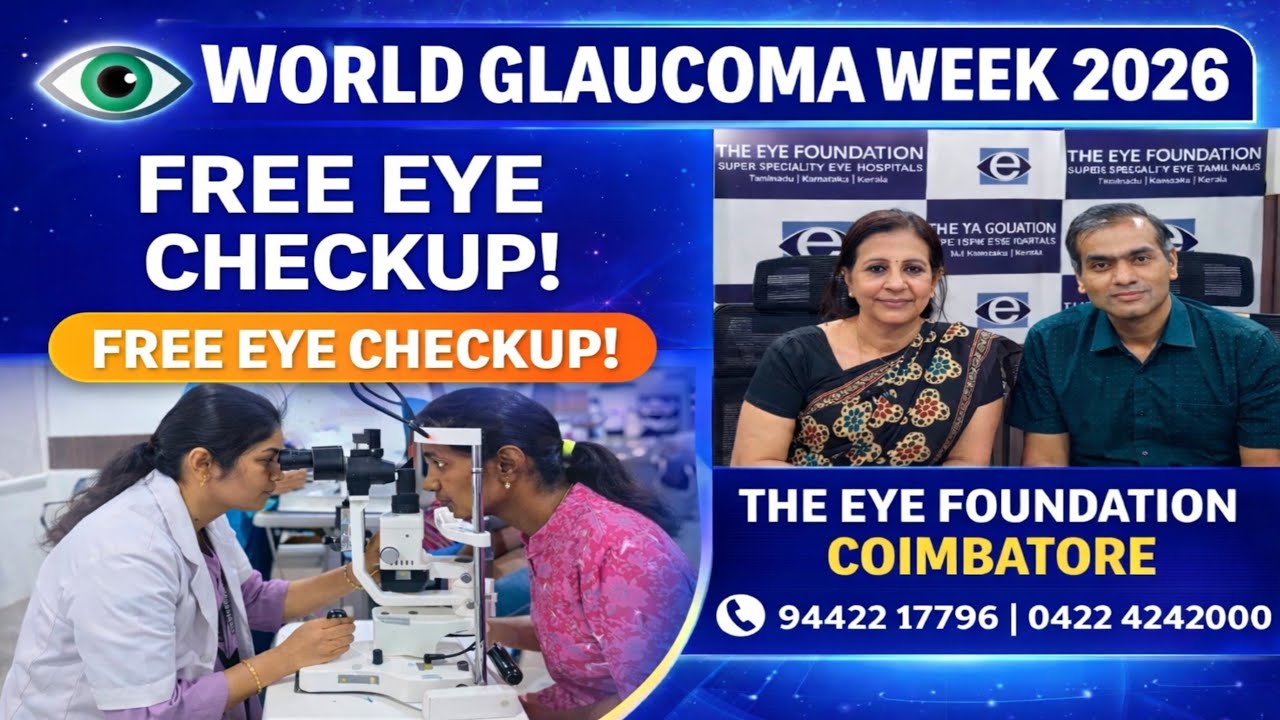 World Glaucoma Week 2026 | Free Eye Checkup at The Eye Foundation Hospitals | Coimbatore