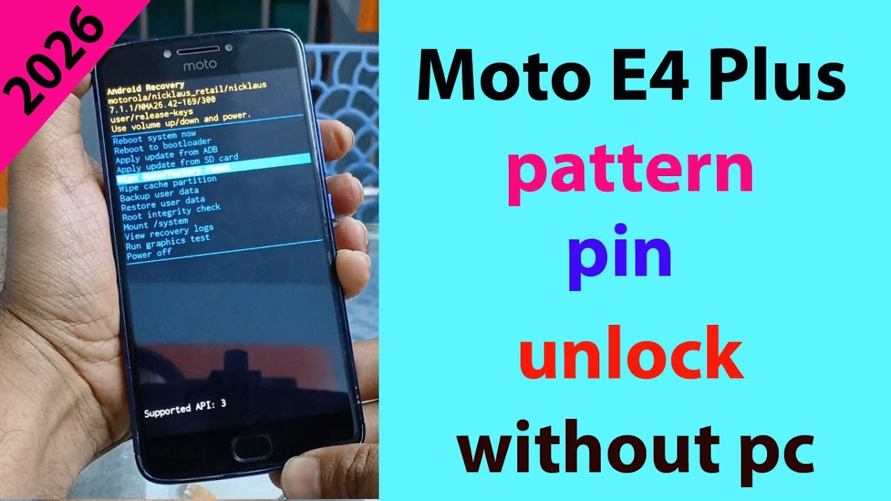 moto E4 plus pattern pin unlock without pc 2026.