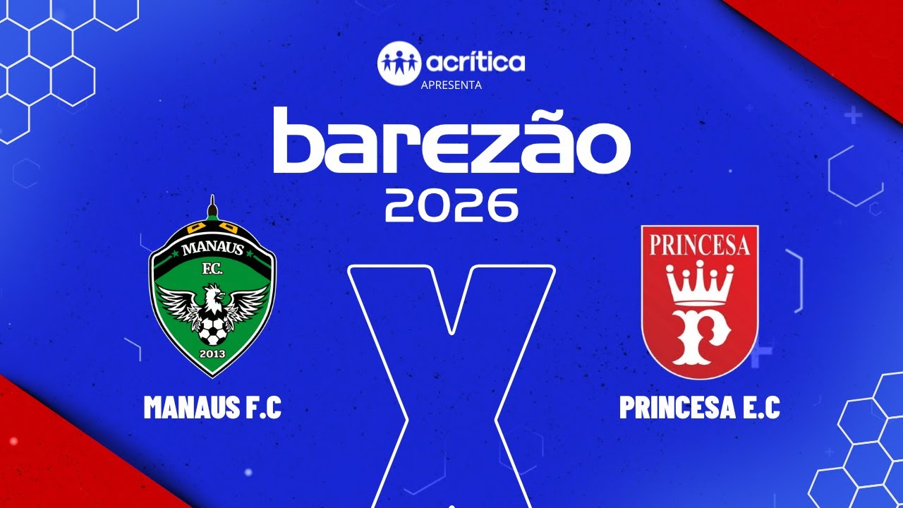 BAREZÃO 2026 | MANAUS F.C X PRINCESA E.C | AO VIVO | A CRÍTICA | 10/02/2026