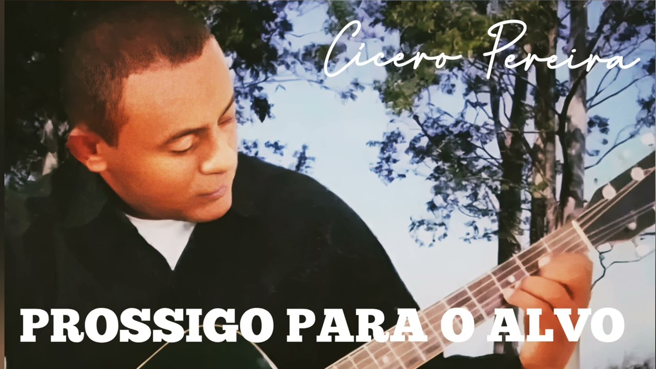 PROSSIGO PARA O ALVO (Composição:  Cícero Pereira)