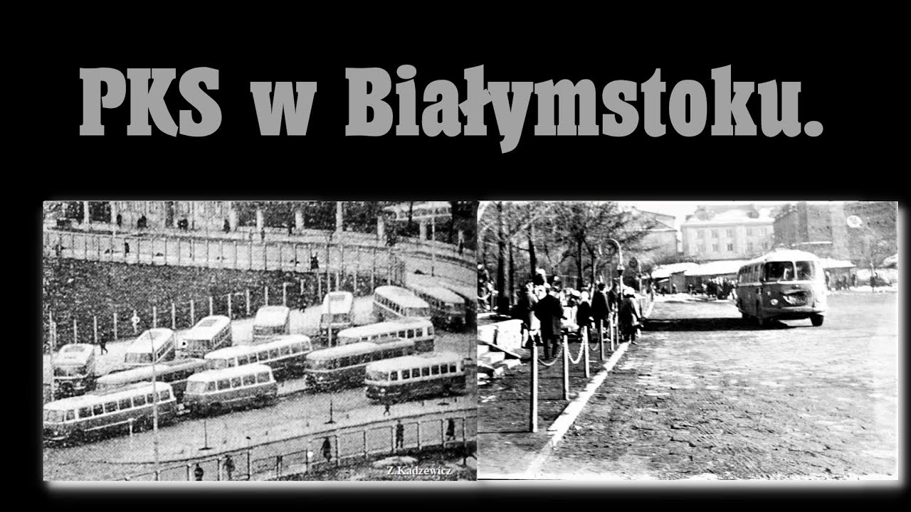 PKS w Białymstoku. Część  1