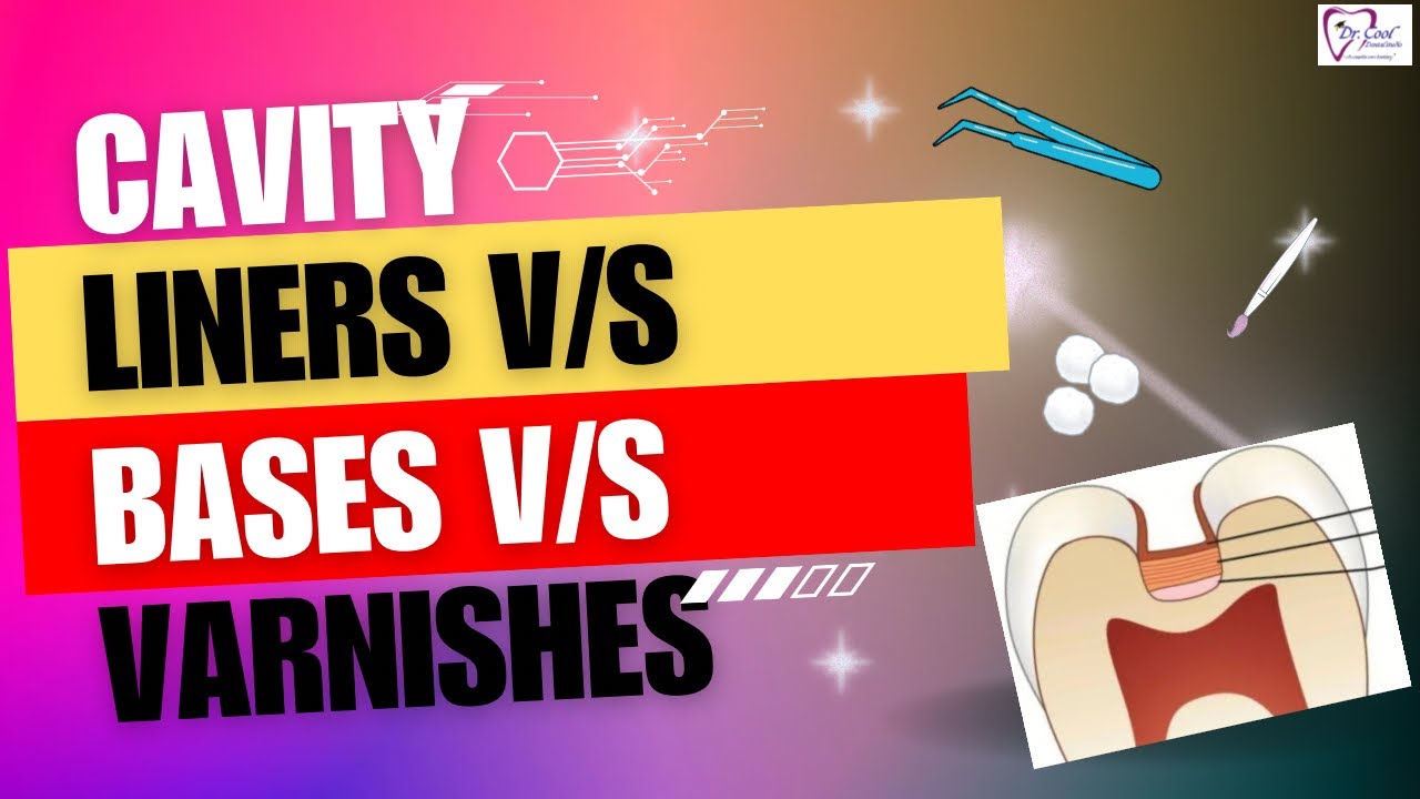 Cavity liners, varnish and bases by Dr.cooldentalstudio