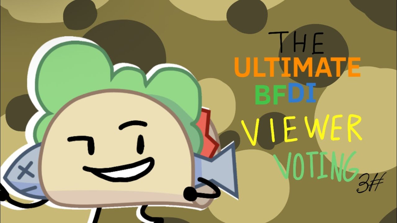 The Ultimate BFDI viewer voting 3#