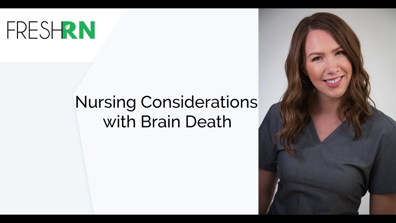 Nursing Considerations with Brain Death