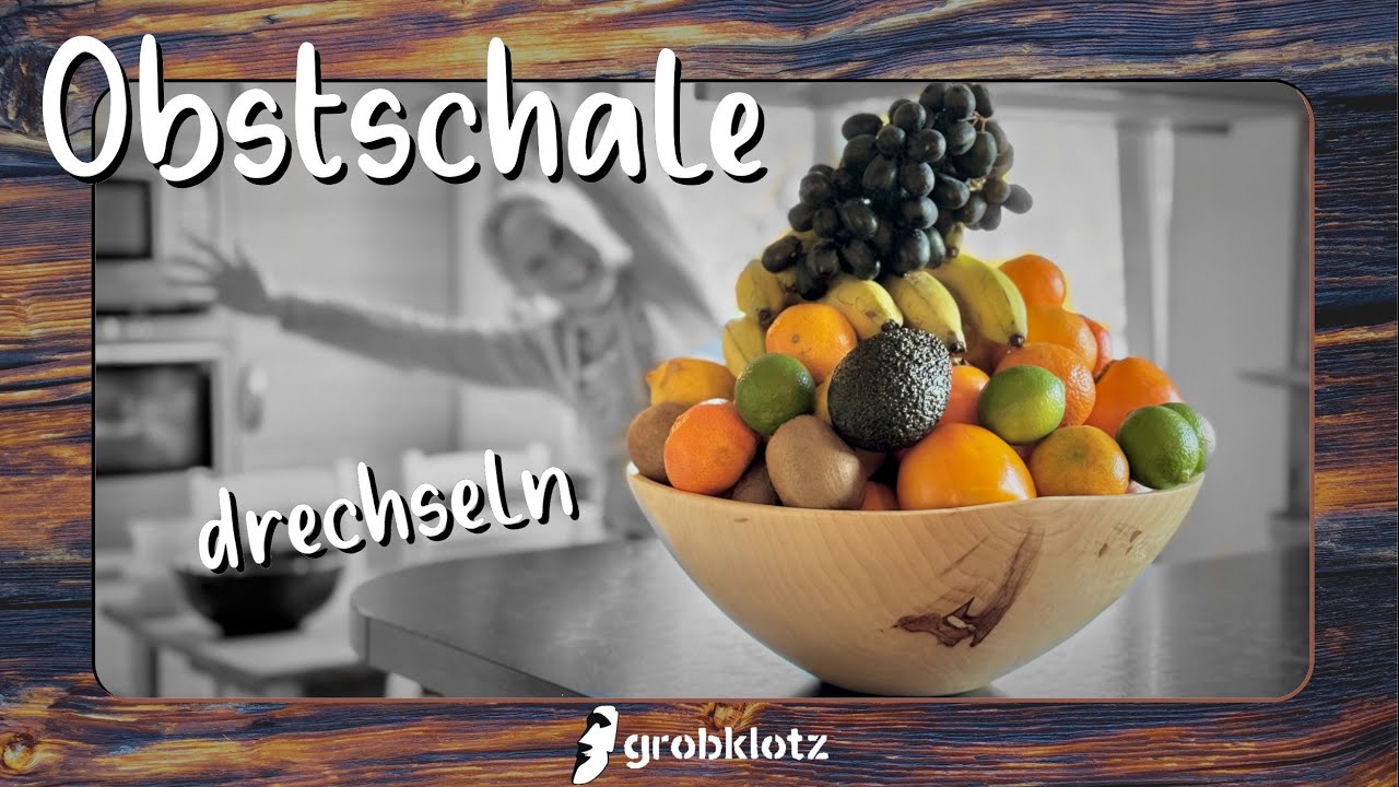 Lecker Lecker Obstschale drechseln