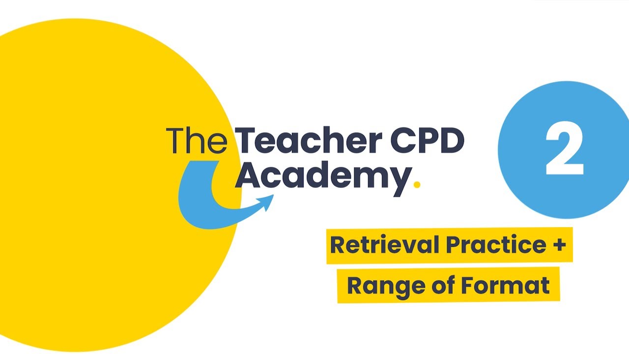 Retrieval Practice & Range of Format | Teaching Unpacked with Bradley Busch