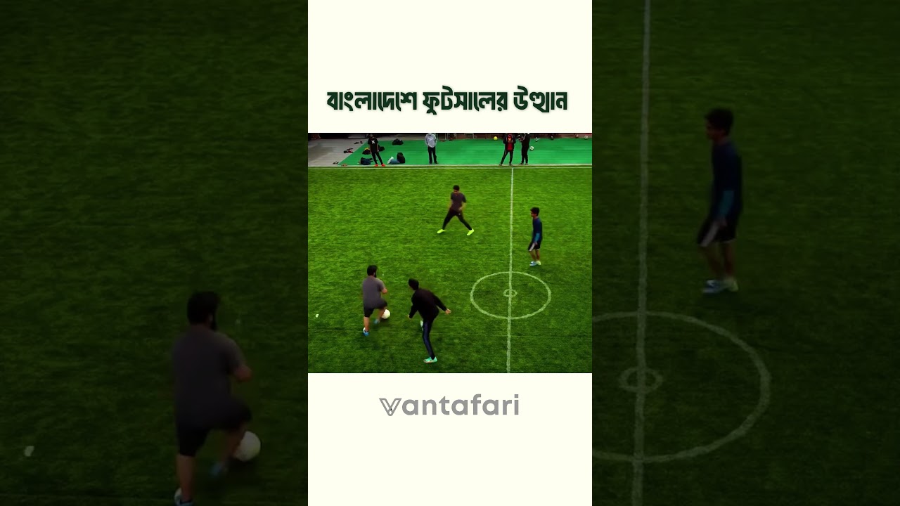 The Futsal Ecosystem in Bangladesh! ⚽️🇧🇩 | More Than Just a Game!